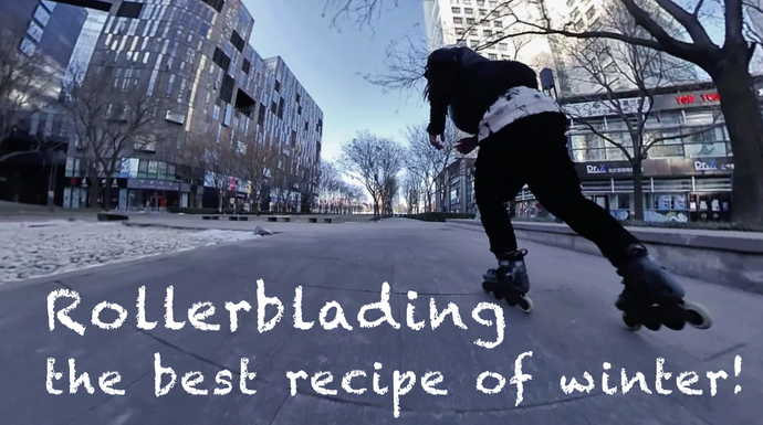 Rollerblading, the best recipe for winter!